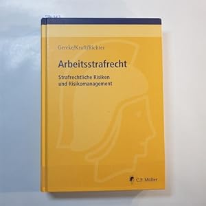 Seller image for Arbeitsstrafrecht : strafrechtliche Risiken und Risikomanagement for sale by Gebrauchtbcherlogistik  H.J. Lauterbach