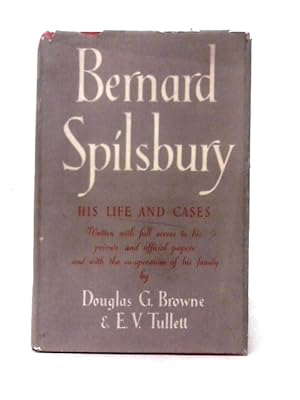 Imagen del vendedor de Bernard Spilsbury His Life And Cases a la venta por World of Rare Books