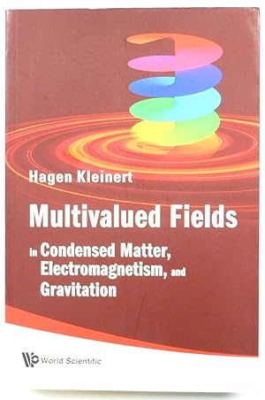 Multivalued Fields in Condensed Matter, Electromagnetism, and Gravitation