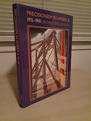 Precisionism in America 1915 - 1941: Reordering Reality