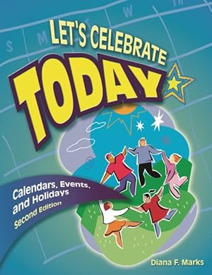 Seller image for Let's Celebrate Today : Calendars, Events, and Holidays for sale by GreatBookPrices