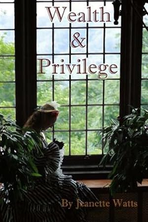 Imagen del vendedor de Wealth and Privilege a la venta por GreatBookPrices