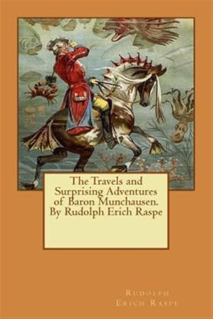 Seller image for Travels and Surprising Adventures of Baron Munchausen for sale by GreatBookPrices