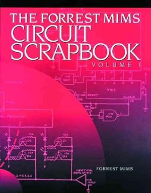 Imagen del vendedor de Forrest Mims Circuit Scrapbook a la venta por GreatBookPrices
