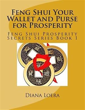 Imagen del vendedor de Feng Shui Your Wallet and Purse for Prosperity: Feng Shui Prosperity Secrets Series Book 1 a la venta por GreatBookPrices