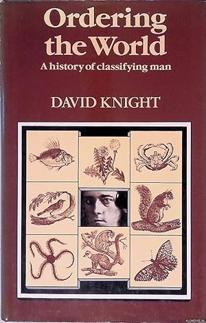 Bild des Verkufers fr Ordering the World: A History of Classifying Man zum Verkauf von Klondyke