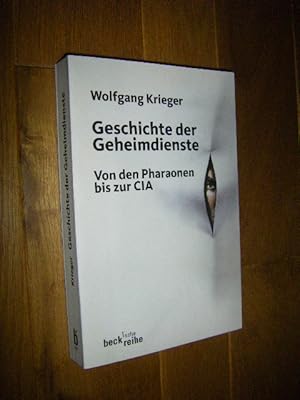 Bild des Verkufers fr Geschichte der Geheimdienste. Von den Pharaonen bis zur CIA zum Verkauf von Versandantiquariat Rainer Kocherscheidt