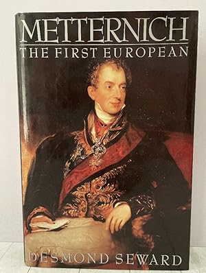 Metternich: The First European