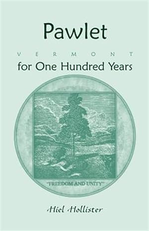 Image du vendeur pour Pawlet, Vermont for One Hundred Years mis en vente par GreatBookPrices