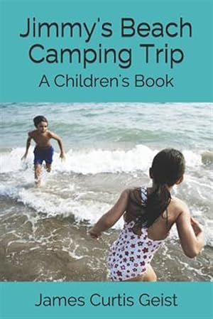 Seller image for Jimmy's Beach Camping Trip: A Children's Book for sale by GreatBookPrices