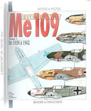 Image du vendeur pour Avions et pilotes. Messerschmitt Me 109. Tome 1. De 1939  1942 (du prototype au Me 109F-2) mis en vente par Antikvariat Valentinska