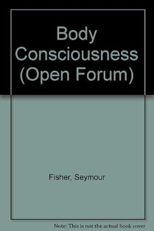 Bild des Verkufers fr Body Consciousness (Open Forum S.) zum Verkauf von WeBuyBooks