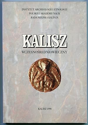 Imagen del vendedor de Kalisz wczesnosredniowieczny [Materialy Sesji, Kalisz, 15 czerwca 1998] a la venta por Antikvariat Valentinska