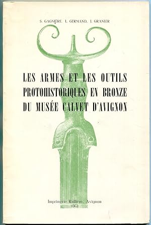 Immagine del venditore per Les armes et les outils protohistoriques en bronze du Muse Calvet d'Avignon [= Inventaire des Collections Archologiques du Muse Calvet d'Avignon; 2] venduto da Antikvariat Valentinska