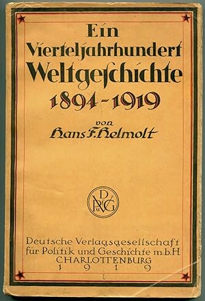 Bild des Verkufers fr Ein Vierteljahrhundert Weltgeschichte 1894-1919. 1. Auflage zum Verkauf von Antikvariat Valentinska