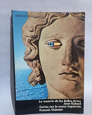 Seller image for La Muerte de las Bellas Artes y Cartas con la Mano Izquierda for sale by Libros de Ultramar Alicante