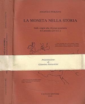 Seller image for La Moneta nella Storia Dalle origini alla riforma monetaria di Caracalla ( 214 d.C. ) for sale by Biblioteca di Babele