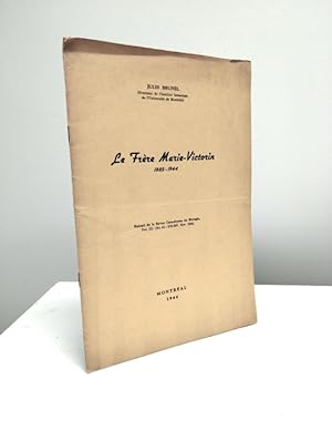 Seller image for Le Frre Marie-Victorin, 1885-1944 : extrait de la Revue canadienne de biologie, vol. III (no. 4) for sale by Jean-Claude Veilleux, Libraire