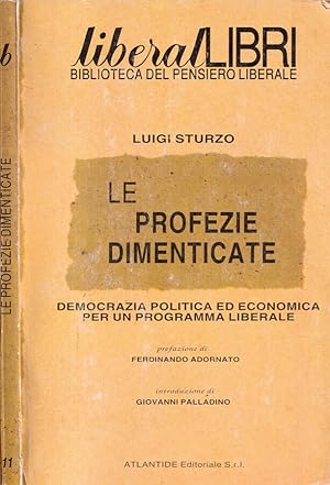 Seller image for Le profezie dimenticate Democrazia politica ed economica per un programma liberale for sale by Biblioteca di Babele