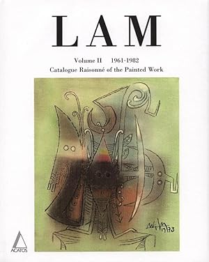 WIFREDO LAM. Catalogue Raisonné of the Painted Work. Volume II 1961-1982