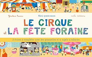 Mini-panoramas : Le cirque et la fête foraine: 2 frises à compléter avec des gommettes et 6 sujet...