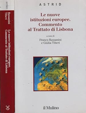 Bild des Verkufers fr Le nuove istituzioni europee. Commento al Trattato di Lisbona zum Verkauf von Biblioteca di Babele