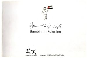 Immagine del venditore per Bambini in Palestina. Note di accompagnamento alla mostra di disegni dei bambini della scuola elementare San Giuseppe di Betlemme venduto da Biblioteca di Babele