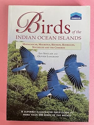 Bild des Verkufers fr BIRDS OF THE INDIAN OCEAN ISLANDS: Madagascar, Mauritius, Reunion, Rodrigues, Seychelles and The Comoros zum Verkauf von LOE BOOKS