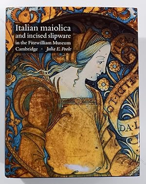 Seller image for Italian maiolica and incised slipware in the Fitzwilliam Museum, Cambridge. for sale by Librairie-Galerie Dorbes Tobeart