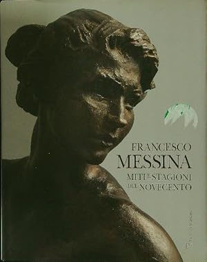 Imagen del vendedor de Francesco Messina Miti e stagioni del Novecento a la venta por Miliardi di Parole