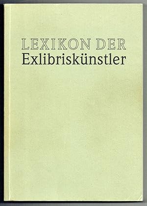 Immagine del venditore per Lexikon der Exlibrisknstler. venduto da Antiquariat Dietmar Brezina