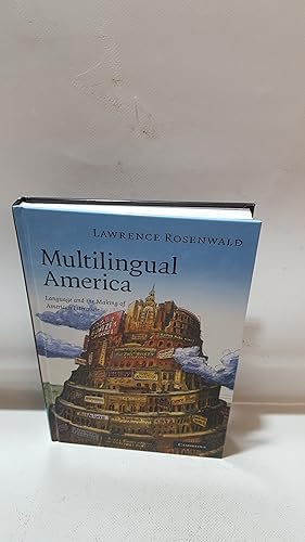 Seller image for Multilingual America Language And the Making Of American Literature: 156 (Cambridge Studies In American Literature And Culture) for sale by Cambridge Rare Books