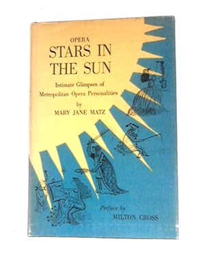 Imagen del vendedor de Opera Stars In The Sun: Intimate Glimpses Of Metropolitan Personalities a la venta por World of Rare Books