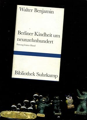 Bild des Verkufers fr Berliner Kindheit um neunzehnhundert. Fassung letzter Hand. In der Reihe: Bibliothek Suhrkamp. Mit einem Nachwort von Theodor W. Adorno. zum Verkauf von Umbras Kuriosittenkabinett