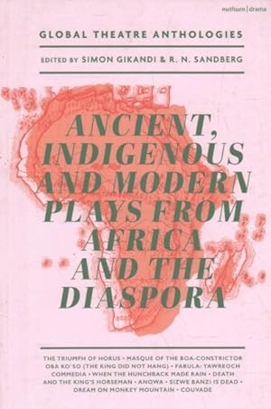 Seller image for Global Theatre Anthologies: Ancient, Indigenous and Modern Plays from Africa and the Diaspora for sale by GreatBookPrices