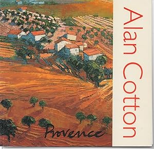 Immagine del venditore per Alan Cotton . an Exhibition of Paintings from Provence venduto da Literary Cat Books