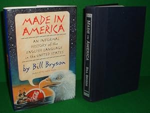 MADE IN AMERICA An Informal History of the English Language in the United States.