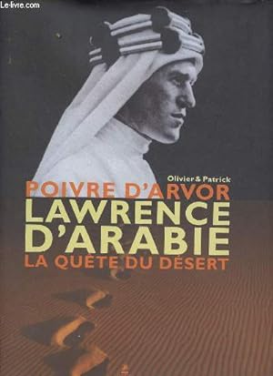 Seller image for Lawrence d'Arabie la qute du dsert. for sale by Le-Livre