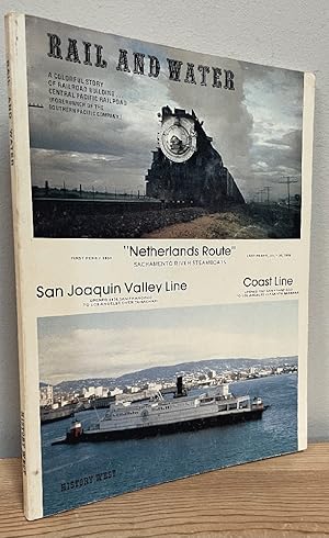 Bild des Verkufers fr Rail and Water: A Colorful Story of Railroad Building. Central Pacific Railroad, Netherlands Route, San Joaquin Valley Line, Coast Line zum Verkauf von Chaparral Books