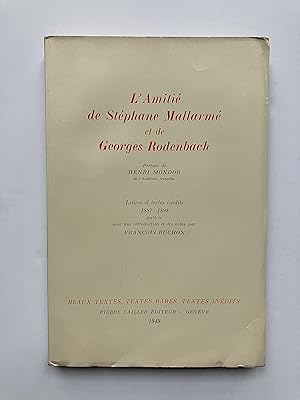 L' Amitié de Stéphane MALLARMé et de Georges RODENBACH (Textes & Correspondance)