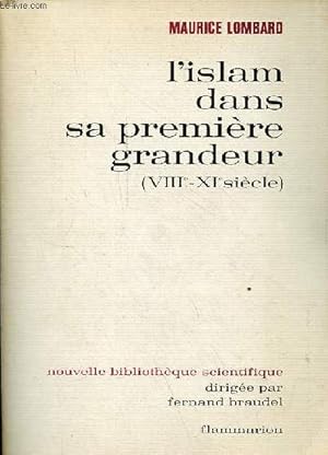 Bild des Verkufers fr L'islam dans sa premire grandeur (VIIIe-XIe sicle) - Collection nouvelle bibliothque scientifique. zum Verkauf von Le-Livre