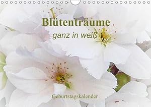 Seller image for Bltentraeume - ganz in weiss / Geburtstagskalender (Wandkalender immerwaehrend DIN A4 quer) for sale by moluna