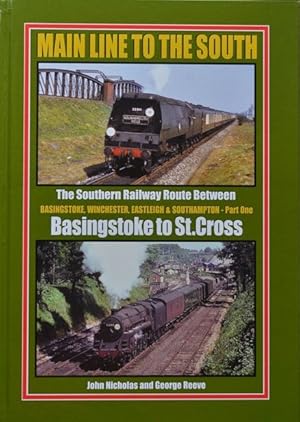 Main Line to the South - The Southern Railway Route Between Basingstoke, Winchester, Eastleigh & ...