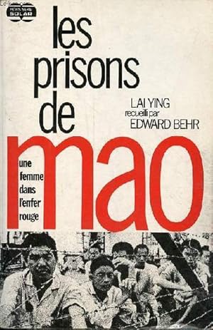 Bild des Verkufers fr Les prisons de Mao - une femme dans l'enfer rouge. zum Verkauf von Le-Livre