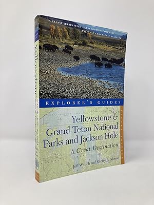 Seller image for Explorer's Guide Yellowstone & Grand Teton National Parks and Jackson Hole: A Great Destination (Explorer's Great Destinations) for sale by Southampton Books