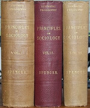 Image du vendeur pour A system of synthetic philosophy. The principles of sociology. Vol.I. Third edition - Revised and enlarged. Vol.II. Third thousand. Vol.III. First edition. (Three volumes.) mis en vente par Roger J Treglown,  ABA.