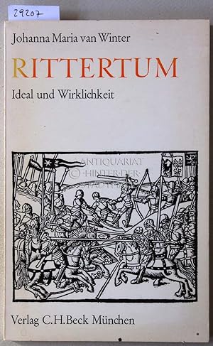 Bild des Verkufers fr Rittertum: Ideal und Wirklichkeit. zum Verkauf von Antiquariat hinter der Stadtmauer