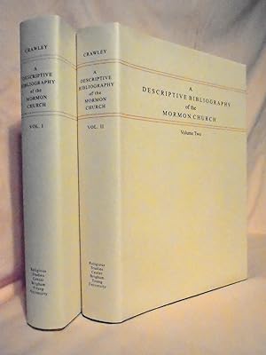 A DESCRIPTIVE BIBLIOGRAPHY OF THE MORMON CHURCH; VOLUME ONE 1830-1847; VOLUME TWO 1848-1852 [ISBN...