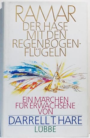 Bild des Verkufers fr RAMAR - Der Hase mit den Regenbogenflgeln (Ein Mrchen fr Erwachsene) zum Verkauf von Antiquariat Zinnober