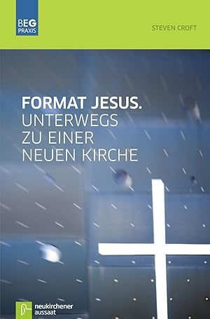 Image du vendeur pour Format Jesus. Unterwegs zu einer neuen Kirche mis en vente par moluna